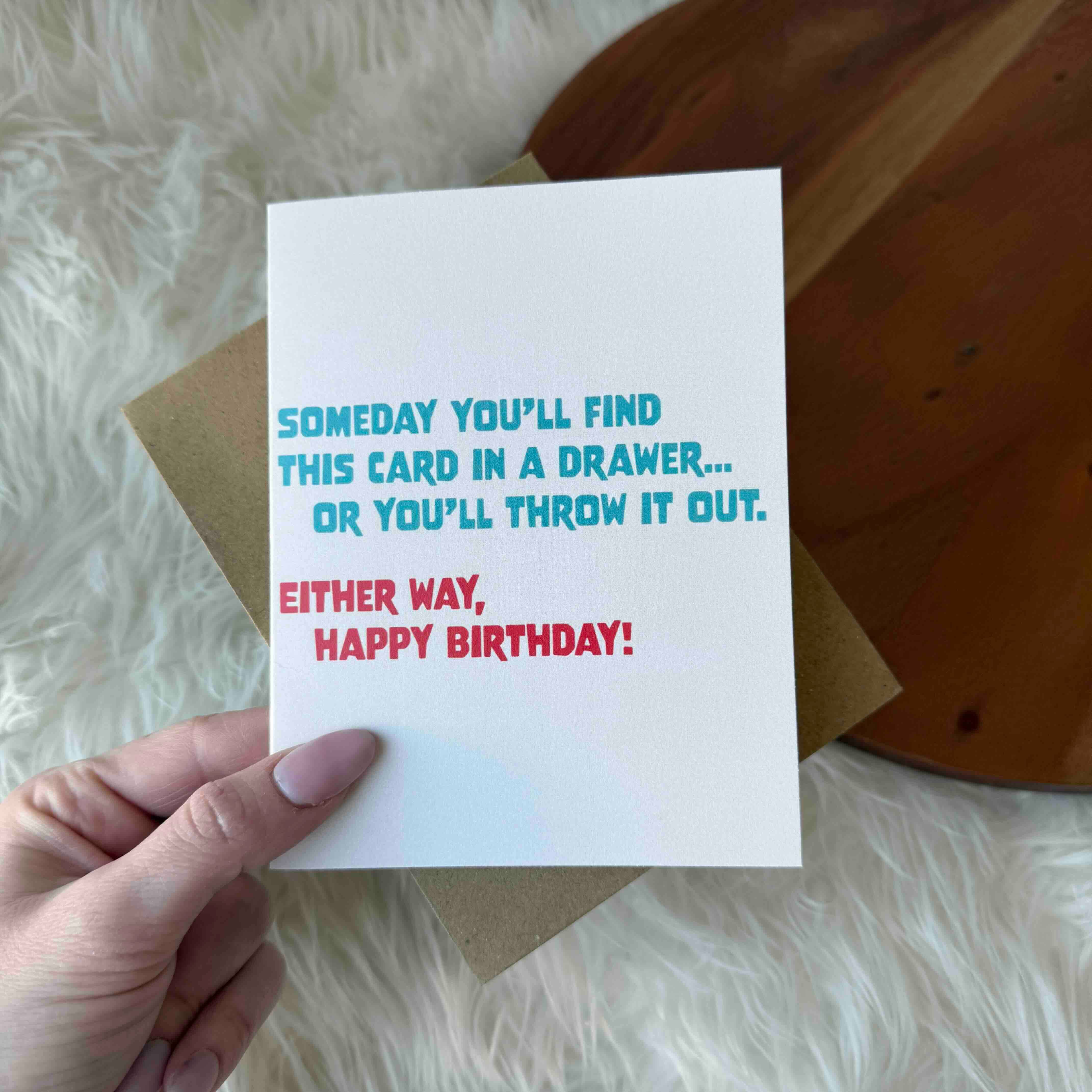 "Someday you'll find this card..." Funny Birthday Card
