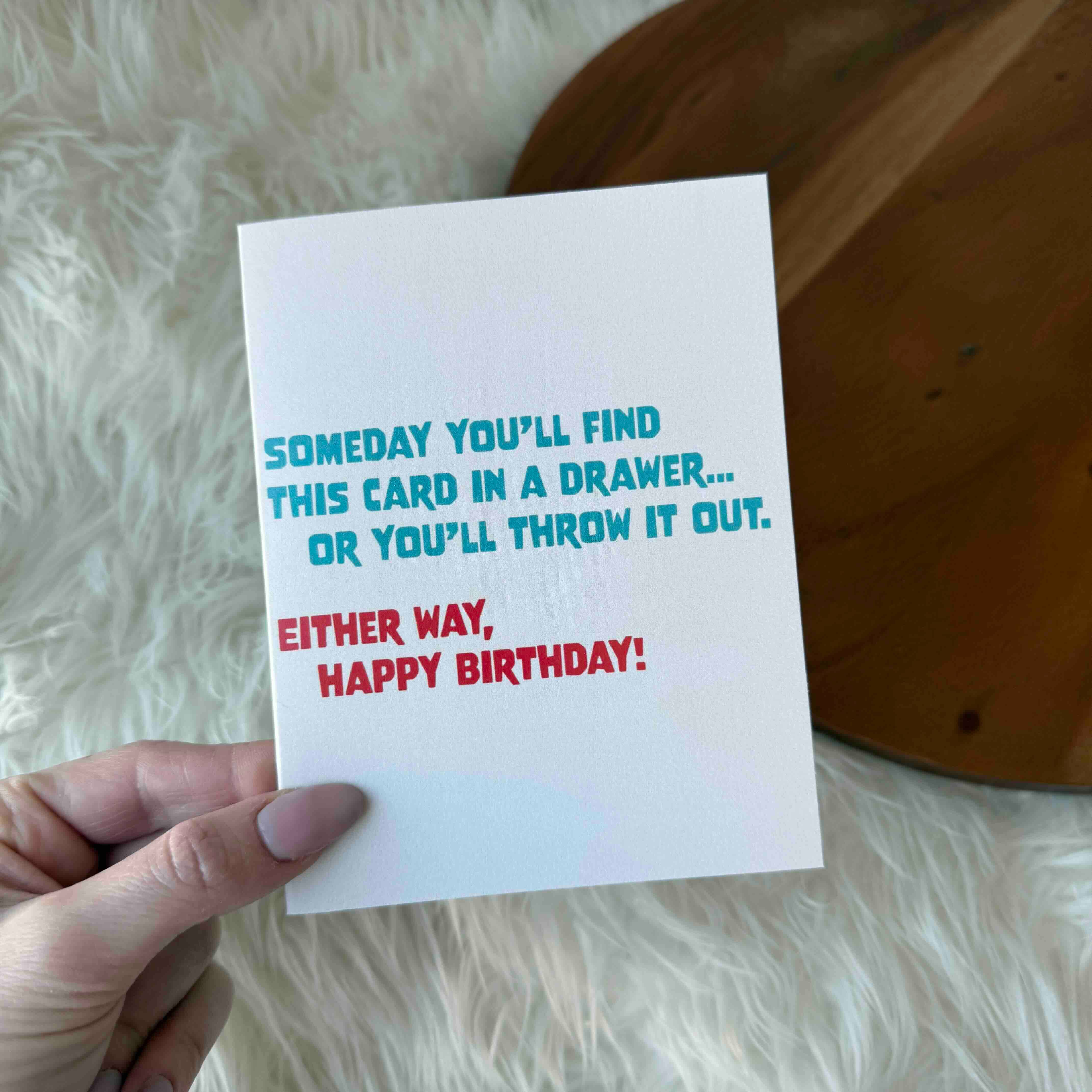 "Someday you'll find this card..." Funny Birthday Card
